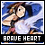 Song: Brave Heart Song: Brave Heart